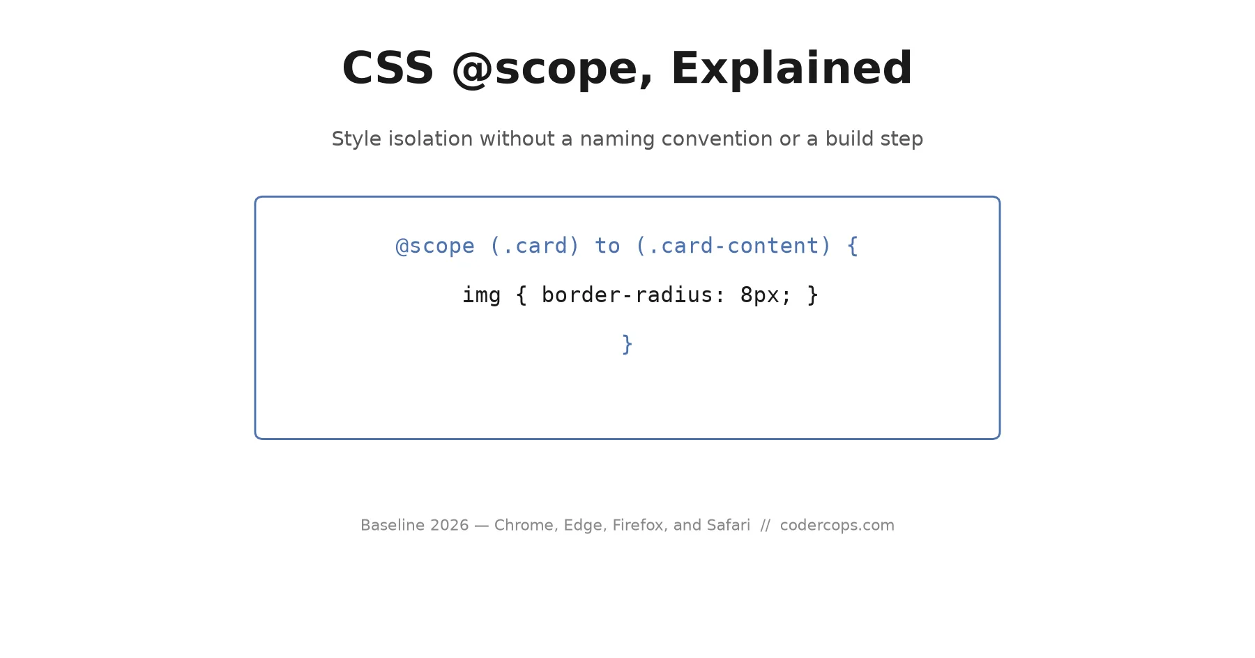 CSS @scope Explained: Style Isolation Without a Naming Convention or a Build Step